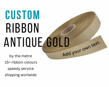 CUSTOM PRINT RIBBON ANTIQUE GOLD